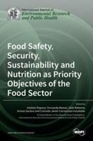 Food Safety, Security, Sustainability and Nutrition as Priority Objectives of the Food Sector