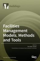 Facilities Management Models, Methods and Tools