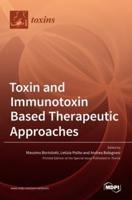 Toxin and Immunotoxin Based Therapeutic Approaches