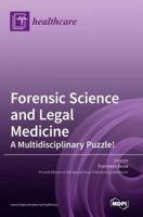 Forensic Science and Legal Medicine: A Multidisciplinary Puzzle!