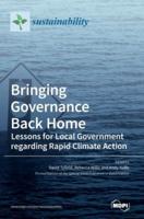 Bringing Governance Back Home: Lessons for Local Government regarding Rapid Climate Action