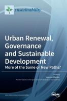 Urban Renewal, Governance and Sustainable Development:: More of the Same or New Paths?