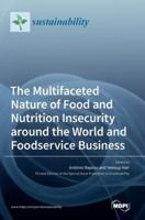 The Multifaceted Nature of Food and Nutrition Insecurity around the World and Foodservice Business