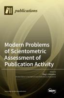 Modern Problems of Scientometric Assessment of Publication Activity