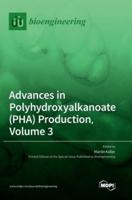 Advances in Polyhydroxyalkanoate (PHA) Production, Volume 3