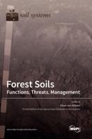 Forest Soils: Functions, Threats, Management
