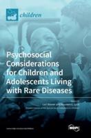 Psychosocial Considerations for Children and Adolescents Living With Rare Diseases