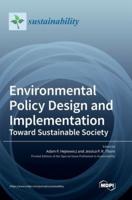 Environmental Policy Design and Implementation: Toward Sustainable Society