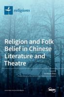Religion and Folk Belief in Chinese Literature and Theatre