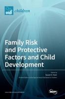 Family Risk and Protective Factors and Child Development