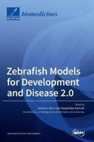 Zebrafish Models for Development and Disease 2.0