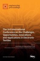 The 3rd International Conference on the Challenges, Opportunities, Innovations and Applications in Electronic Textiles