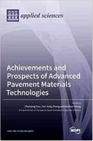 Achievements and Prospects of Advanced Pavement Materials Technologies