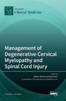 Management of Degenerative Cervical Myelopathy and Spinal Cord Injury
