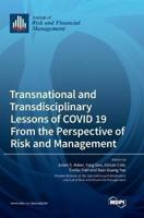 Transnational and Transdisciplinary Lessons of COVID 19 From the Perspective of Risk and Management