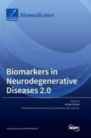 Biomarkers in Neurodegenerative Diseases 2.0