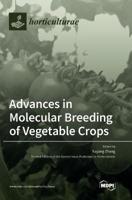 Advances in Molecular Breeding of Vegetable Crops