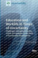 Education and Worklife in Times of Uncertainty