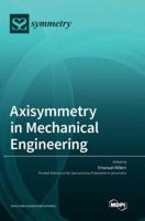 Axisymmetry in Mechanical Engineering