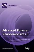 Advanced Polymer Nanocomposites II