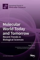 Molecular World Today and Tomorrow