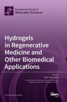 Hydrogels in Regenerative Medicine and Other Biomedical Applications