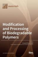 Modification and Processing of Biodegradable Polymers