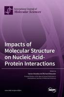 Impacts of Molecular Structure on Nucleic Acid-Protein Interactions