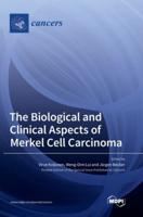 The Biological and Clinical Aspects of Merkel Cell Carcinoma