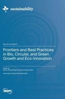 Frontiers and Best Practices in Bio, Circular, and Green Growth and Eco-Innovation