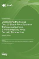 Challenging the Status Quo to Shape Food Systems Transformation from a Nutritional and Food Security Perspective