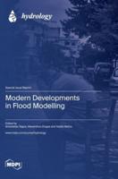 Modern Developments in Flood Modelling