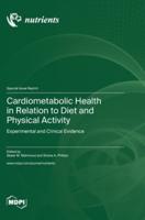 Cardiometabolic Health in Relation to Diet and Physical Activity
