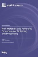 New Materials and Advanced Procedures of Obtaining and Processing