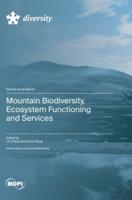 Mountain Biodiversity, Ecosystem Functioning and Services
