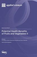 Potential Health Benefits of Fruits and Vegetables II