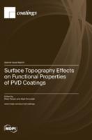 Surface Topography Effects on Functional Properties of PVD Coatings
