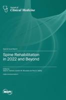 Spine Rehabilitation in 2022 and Beyond