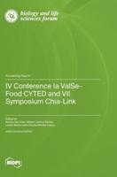 IV Conference Ia ValSe-Food CYTED and VII Symposium Chia-Link