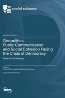 Geopolitics, Public Communication and Social Cohesion Facing the Crisis of Democracy