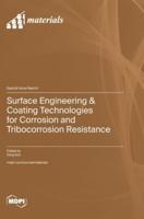 Surface Engineering & Coating Technologies for Corrosion and Tribocorrosion Resistance