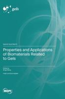 Properties and Applications of Biomaterials Related to Gels