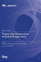 Theory and Observation of Active B-Type Stars