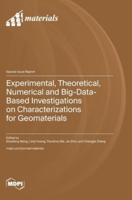 Experimental, Theoretical, Numerical and Big-Data-Based Investigations on Characterizations for Geomaterials
