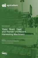 'Eyes', 'Brain', 'Feet' and 'Hands' of Efficient Harvesting Machinery