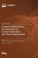 Catalytic Methods for the Synthesis of Carbon Nanodots and Their Applications
