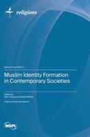 Muslim Identity Formation in Contemporary Societies