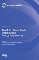 The Role of Nanofluids in Renewable Energy Engineering