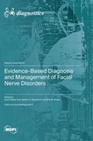 Evidence-Based Diagnosis and Management of Facial Nerve Disorders