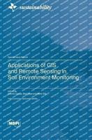 Applications of GIS and Remote Sensing in Soil Environment Monitoring